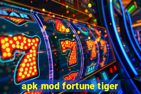 apk mod fortune tiger